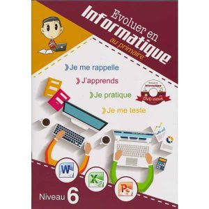 EVOLUER EN  INFORMATIQUE AU PRIMAIRE N°6