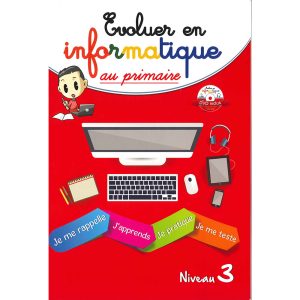 EVOLUER EN  INFORMATIQUE AU PRIMAIRE N°3