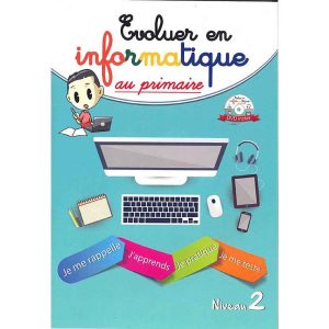 EVOLUER EN  INFORMATIQUE AU PRIMAIRE N°2