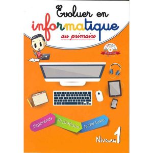 EVOLUER EN  INFORMATIQUE AU PRIMAIRE N°1