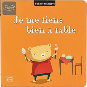 JE ME TIENS BIEN A TABLE