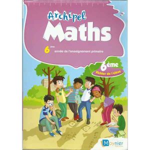 ARCHIPEL MATHS 6° FICHIER DE L'ELEVE 2021