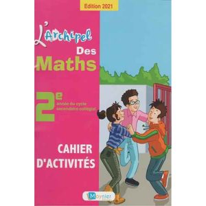 L'ARCHIPEL DES MATHS 2AC CAHIER D'ACTIVITES 2021