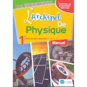 L'ARCHIPEL DE PHYSIQUE 1ER ANNEE BAC 2016 S.M +S.EX