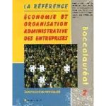LA REFERENCE ECONOMIE.ORGANISATION ADMINI.DES.ENT 2BA