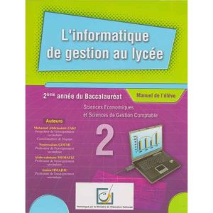 L'INFORMATIQUE DE GESTION AU LYCEE 2°BAC EC