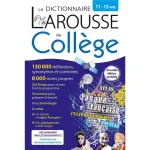 DIC LAROUSSE DU COLLEGE 11-15 ANS 6°/3°
