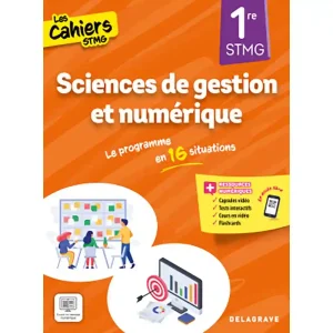 CAHIERS STMG SCIENCES DE GESTION ET NUMERIQUE