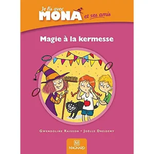 JE LIS AVEC MONA : MAGIE A LA KERMESSE