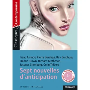 SEPT NOUVELLES D'ANTICIPATION CLASSIQUES/CONTEMP