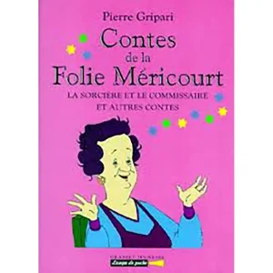 CONTES DE LA FOLIE MERICOURT. LA SORCIERE ET LE COMMI