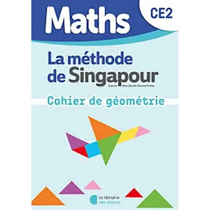 METHODE DE SINGAPOUR CE2 CAHIER DE GEOMETRIE