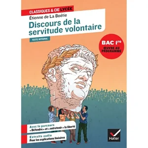 DISCOURS DE LA SERVITUDE VOLONTAIRE CLASSIQUE ET CIE