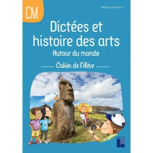 DICTEES ET HISTOIRE DES ARTS CM CAHIER DE L'ELEVE