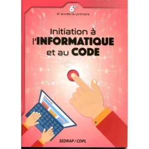 INITIATION A L'INFORMATIQUE & AU CODE CE6