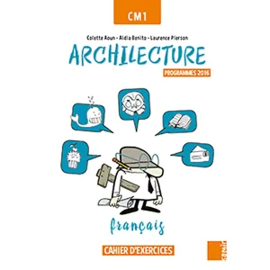 ARCHILECTURE CM1 CAHIER D'EXERCICES