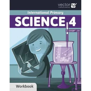 VECTOR INTERNATIONAL PRIMARY SCIENCE 4 WORKBOOK