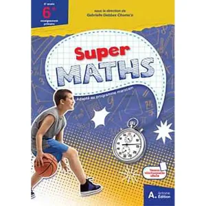 SUPER MATHS 6EME