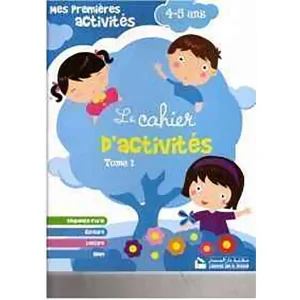 MES PREMIERES ACTIVITES 4/5 ANS LE CAHIER D'AVTIVITES