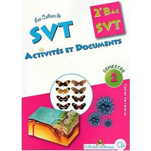 COLLECTION @  LES CAHIERS DE SVT 2EME BAC S.EX T2