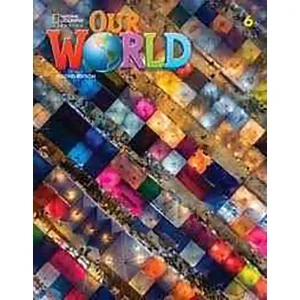 OUR WORLD 6 STUDENT'S BOOK 2ND ED