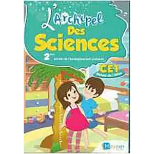 SCIENCE CE1 ARCHIPEL DES SCIENCES FICHIER