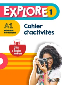 EXPLORE 1  Cahier d'activités  *A1*