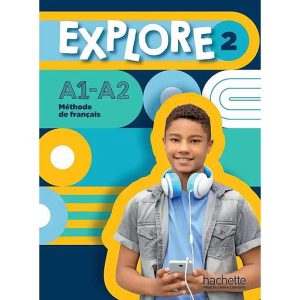 EXPLORE 2  Méthode de Français  *A1-A2*