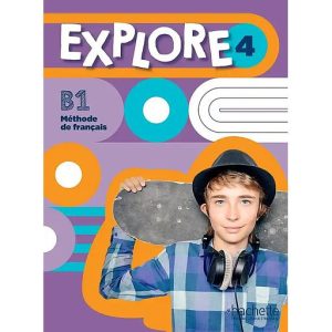 EXPLORE 4   Méthode de Français  *B1*