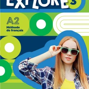 EXPLORE 3    Méthode de Français   *A2*