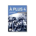 A PLUS 4  Cahier d'exercices